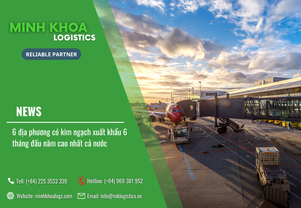 6 địa phương có kim ngạch xuất khẩu 6 tháng đầu năm cao nhất cả nước