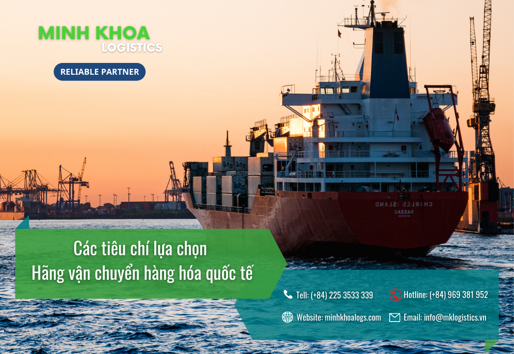 Các tiêu chí để lựa chọn hãng vận chuyển hàng hóa quốc tế