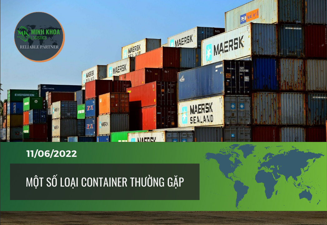 MỘT SỐ LOẠI CONTAINER THƯỜNG GẶP