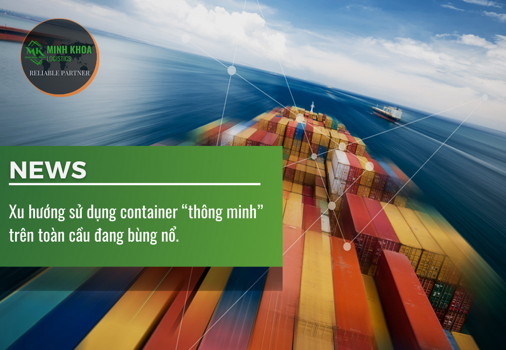 Xu hướng sử dụng container “thông minh” trên toàn cầu đang bùng nổ