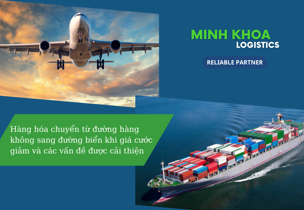 Hàng hóa chuyển từ đường hàng không sang đường biển khi giá cước giảm và các vấn đề được cải thiện